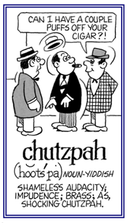 What is the Meaning of CHUTZPAH? (6 Illustrated Examples) 