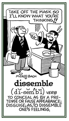The Penman - #wordoftheday Dissemble (Verb) Meaning: To hide under