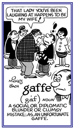 Our #WordOfTheDay is gaffe, meaning a social blunder. We're
